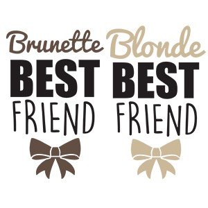 Best friends shirts Brunette best friend blonde