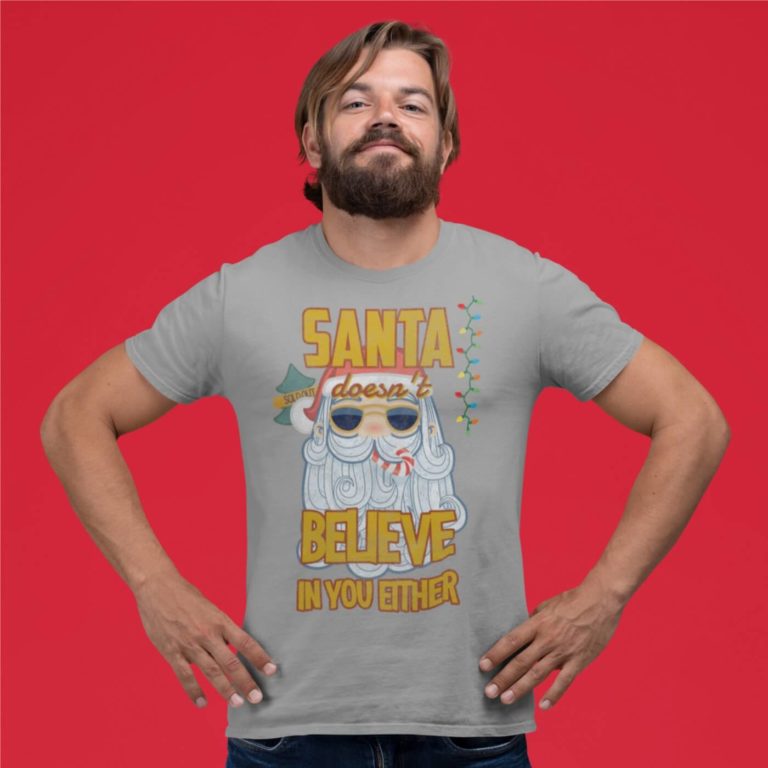 Men graphic tees Santa doesn't believe